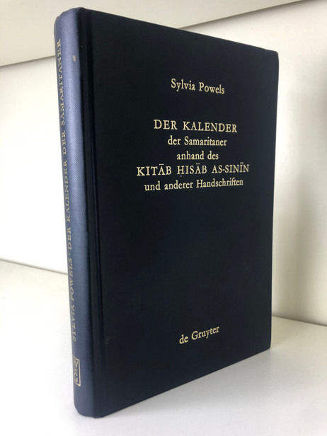 Der Kalender der Samaritaner anhand des Kitāb hisāb as-sinīn und anderer Handschriften
